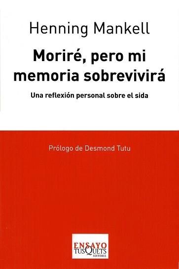 MORIRÉ, PERO MI MEMORIA SOBREVIVIRÁ | 9788483830635 | MANKELL, HENNING | Llibreria Aqualata | Comprar libros en catalán y castellano online | Comprar libros Igualada