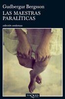 MAESTRAS PARALITICAS (ANDANZAS 664) | 9788483830802 | BERGSSON, GUDBERGUR | Llibreria Aqualata | Comprar libros en catalán y castellano online | Comprar libros Igualada