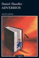 ADVERBIOS (ANDANZAS 6699 | 9788483830901 | HANDLER, DANIEL | Llibreria Aqualata | Comprar libros en catalán y castellano online | Comprar libros Igualada