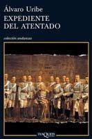 EXPEDIENTE DEL ATENTADO (ANDANZAS 673) | 9788483830888 | URIBE, ALVARO | Llibreria Aqualata | Comprar llibres en català i castellà online | Comprar llibres Igualada