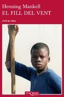 FILL DEL VENT, EL (ULL DE VIDRE 30) | 9788483831397 | MANKELL, HENNING | Llibreria Aqualata | Comprar llibres en català i castellà online | Comprar llibres Igualada