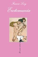 EROTOMANIA (SONRISA VERTICAL 138) | 9788483831618 | LAVY, FRANCIS | Llibreria Aqualata | Comprar llibres en català i castellà online | Comprar llibres Igualada