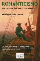 ROMANTICISMO. UNA ODISEA DEL ESPIRITU ALEMAN (TIEMPO DE M 9) | 9788483831311 | SAFRANSKI, RUDIGER | Llibreria Aqualata | Comprar libros en catalán y castellano online | Comprar libros Igualada