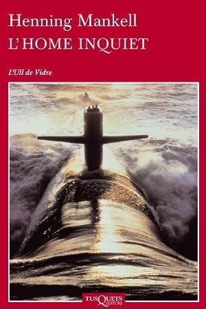 HOME INQUIET, L' (ULL DE VIDRE 32) | 9788483831885 | MANKELL, HENNING | Llibreria Aqualata | Comprar libros en catalán y castellano online | Comprar libros Igualada