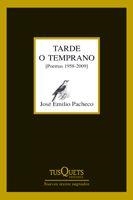 TARDE O TEMPRANO | 9788483832363 | PACHECO, JOSE EMILIO | Llibreria Aqualata | Comprar libros en catalán y castellano online | Comprar libros Igualada