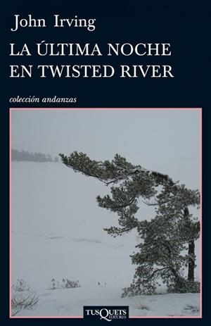 ULTIMA NOCHE DE TWISTED RIVER, LA (ANDANZAS 725) | 9788483832387 | IRVING, JOHN | Llibreria Aqualata | Comprar libros en catalán y castellano online | Comprar libros Igualada