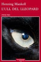 ULL DEL LLEOPARD, L' (ULL DE VIDRE 34) | 9788483832523 | MANKELL, HENNING | Llibreria Aqualata | Comprar libros en catalán y castellano online | Comprar libros Igualada