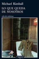 LO QUE QUEDA DE NOSOTROS (ANDANZAS 733) | 9788483832547 | KIMBALL, MICHAEL | Llibreria Aqualata | Comprar llibres en català i castellà online | Comprar llibres Igualada