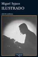 ILUSTRADO (ANDANZAS 736) | 9788483832622 | SYJUCO, MIGUEL | Llibreria Aqualata | Comprar libros en catalán y castellano online | Comprar libros Igualada