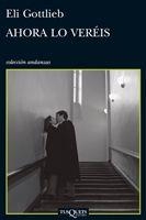 AHORA LO VEREIS (ANDANZAS 741) | 9788483831960 | GOTTLIEB, ELI | Llibreria Aqualata | Comprar llibres en català i castellà online | Comprar llibres Igualada