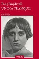 UN DIA TRANQUIL (ULL DE VIDRE 36) | 9788483832882 | PUGIDEVALL, PONÇ | Llibreria Aqualata | Comprar libros en catalán y castellano online | Comprar libros Igualada