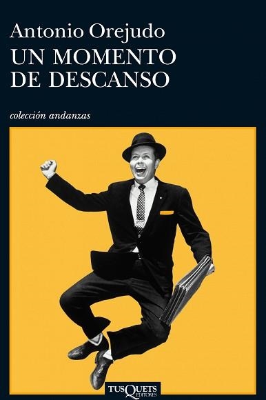 UN MOMENTO DE DESCANSO (ANDANZAS 748) | 9788483832974 | OREJUDO, ANTONIO | Llibreria Aqualata | Comprar libros en catalán y castellano online | Comprar libros Igualada