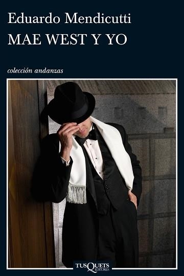 MAE WEST Y YO (ANDANZAS 755) | 9788483833186 | MENDICUTTI, EDUARDO | Llibreria Aqualata | Comprar libros en catalán y castellano online | Comprar libros Igualada