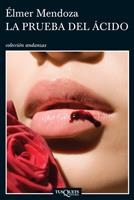 PRUEBA DEL ACIDO, LA (ANDANZAS 765) | 9788483833476 | MENDOZA, ELMER | Llibreria Aqualata | Comprar libros en catalán y castellano online | Comprar libros Igualada