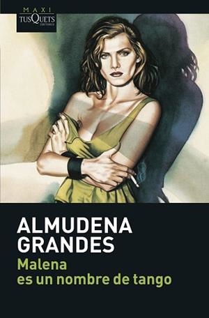 MALENA ES UN NOMBRE DE TANGO (MAXI TUSQUETS 1-3) | 9788483835135 | GRANDES, ALMUDENA | Llibreria Aqualata | Comprar libros en catalán y castellano online | Comprar libros Igualada