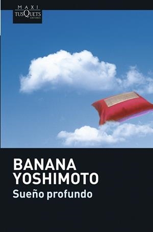 SUEÑO PROFUNDO (MAXI 11-1) | 9788483835265 | YOSHIMOTO, BANANA | Llibreria Aqualata | Comprar llibres en català i castellà online | Comprar llibres Igualada