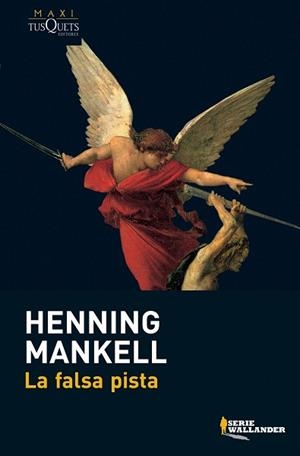 FALSA PISTA, LA (MAXI TUSQUETS SERIE WALLANDER 5) | 9788483835289 | MANKELL, HENNING | Llibreria Aqualata | Comprar llibres en català i castellà online | Comprar llibres Igualada