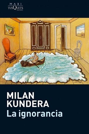 IGNORANCIA, LA (MAXITUSQUETS 8/4) | 9788483835357 | KUNDERA, MILAN | Llibreria Aqualata | Comprar llibres en català i castellà online | Comprar llibres Igualada