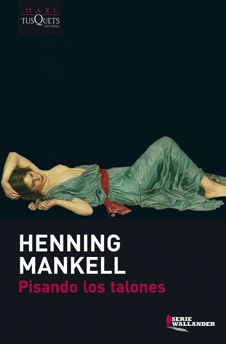 PISANDO LOS TALONES (MAXITUSQUETS SERIE WALLANDER) | 9788483835388 | MANKELL, HENNING | Llibreria Aqualata | Comprar llibres en català i castellà online | Comprar llibres Igualada