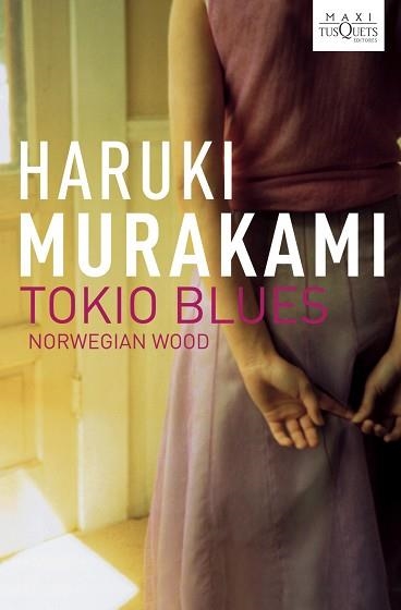 TOKIO BLUES (MAXI TUSQUETS TAPA DURA) | 9788483835524 | MURAKAMI, HARUKI | Llibreria Aqualata | Comprar libros en catalán y castellano online | Comprar libros Igualada