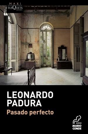 PASADO PERFECTO (MAXI TUSQUETS SMC-1) | 9788483835586 | PADURA, LEONARDO | Llibreria Aqualata | Comprar llibres en català i castellà online | Comprar llibres Igualada