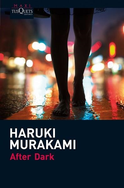 AFTER DARK (MAXI TUSQUETS 3-7) | 9788483835623 | MURAKAMI, HARUKI | Llibreria Aqualata | Comprar llibres en català i castellà online | Comprar llibres Igualada
