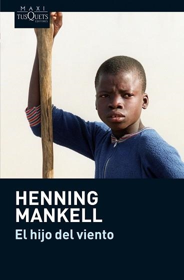 HIJO DEL VIENTO, EL (MAXI TUSQUETS 004-4) | 9788483835739 | MANKELL, HENNING | Llibreria Aqualata | Comprar llibres en català i castellà online | Comprar llibres Igualada