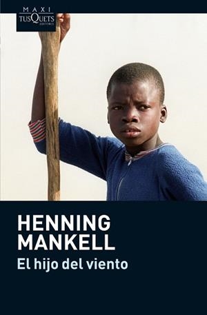 HIJO DEL VIENTO, EL (MAXI TUSQUETS 004-4) | 9788483835739 | MANKELL, HENNING | Llibreria Aqualata | Comprar llibres en català i castellà online | Comprar llibres Igualada