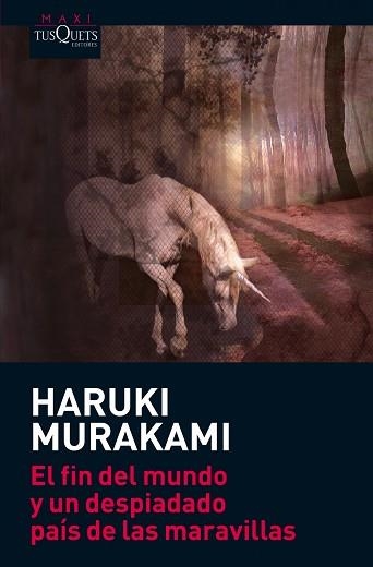 FIN DEL MUNDO Y UN DESPIADADO PAIS DE LAS MARAVILLAS (MT 3/8 | 9788483835807 | MURAKAMI, HARUKI | Llibreria Aqualata | Comprar libros en catalán y castellano online | Comprar libros Igualada