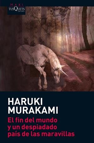 FIN DEL MUNDO Y UN DESPIADADO PAIS DE LAS MARAVILLAS (MT 3/8 | 9788483835807 | MURAKAMI, HARUKI | Llibreria Aqualata | Comprar libros en catalán y castellano online | Comprar libros Igualada