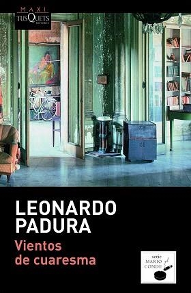 VIENTOS DE CUARESMA (MAXI TUSQUETS SERIE MARIO CONDE 2) | 9788483835852 | PADURA, LEONARDO | Llibreria Aqualata | Comprar libros en catalán y castellano online | Comprar libros Igualada