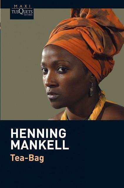 TEA-BAG (MAXI TUSQUETS 4/6) | 9788483835920 | MANKELL, HENNING | Llibreria Aqualata | Comprar llibres en català i castellà online | Comprar llibres Igualada