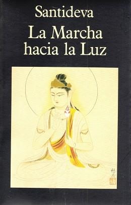 MARCHA HACIA LA LUZ, LA | 9788478131198 | SANTIDEVA | Llibreria Aqualata | Comprar libros en catalán y castellano online | Comprar libros Igualada