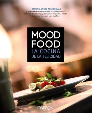 MOOD FOOD. LA COCINA DE LA FELICIDAD | 9788441532731 | ALMODOVAR, MIGUEL ANGEL | Llibreria Aqualata | Comprar libros en catalán y castellano online | Comprar libros Igualada