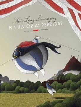 MIS HISTORIAS PERDIDAS (ALBUM ILUSTRADO) | 9788492412327 | LOPEZ DOMINGUEZ, HAN | Llibreria Aqualata | Comprar libros en catalán y castellano online | Comprar libros Igualada