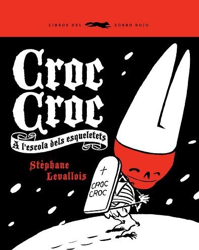 CROC CROC A L'ESCOLA DELS ESQUELETS | 9788492412358 | LEVALLOIS, STEPHANE | Llibreria Aqualata | Comprar libros en catalán y castellano online | Comprar libros Igualada