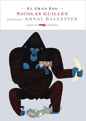 GRAN ZOO, EL (POESIA) (TAPA) | 9788492412426 | GUILLEN, NICOLAS / BALLESTER, ARNAL (IL.) | Llibreria Aqualata | Comprar libros en catalán y castellano online | Comprar libros Igualada