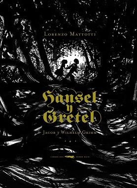HANSEL Y GRETEL (ALBUM IL·LUSTRAT) | 9788492412563 | MATTOTTI, LORENZO | Llibreria Aqualata | Comprar libros en catalán y castellano online | Comprar libros Igualada