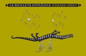 BICICLETA EPIPLEJICA, LA | 9788492412587 | GOREY, EDWARD | Llibreria Aqualata | Comprar llibres en català i castellà online | Comprar llibres Igualada