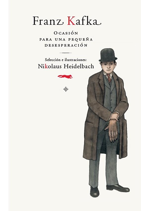 FRANZ KAFKA. OCASION PARA UNA PEQUEÑA DESESPERACION | 9788492412976 | KAFKA, FRANZ / SELECC. E ILUSTRACION NIKOLAUS HEIDELBACH | Llibreria Aqualata | Comprar libros en catalán y castellano online | Comprar libros Igualada