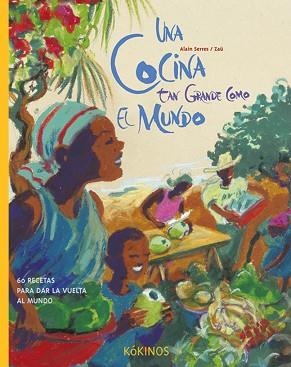 UNA COCINA TAN GRANDE COMO EL MUNDO (TD GRAN) | 9788496629073 | SERRES, ALAIN | Llibreria Aqualata | Comprar libros en catalán y castellano online | Comprar libros Igualada