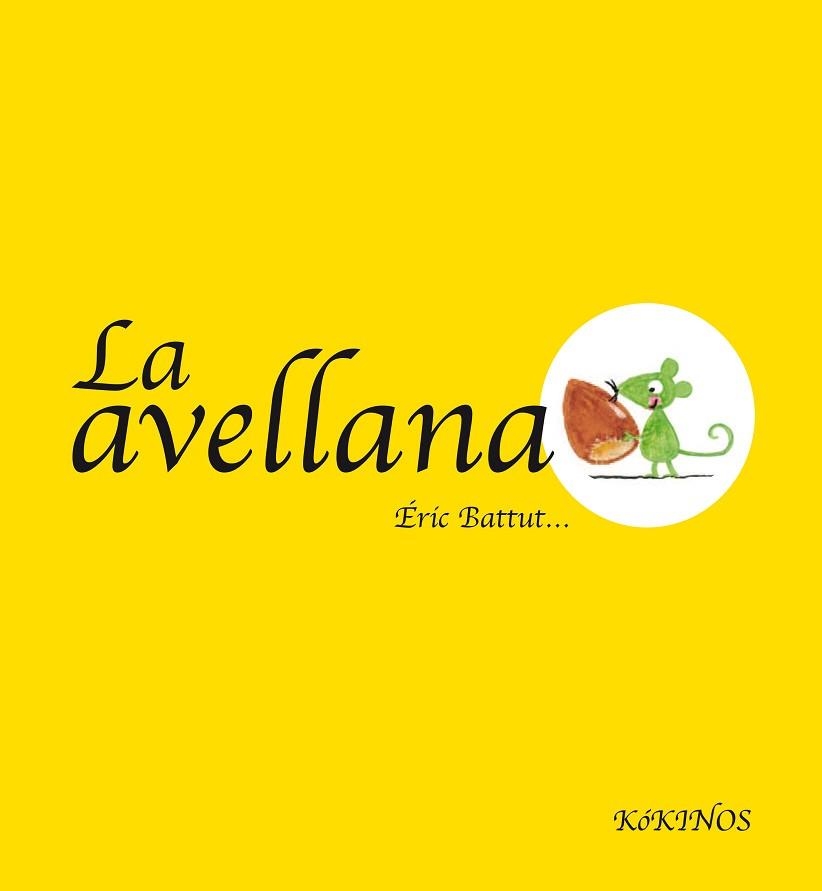 AVELLANA, LA (ALBUM IL·LUSTRAT) | 9788492750559 | BATTUT, ERIC | Llibreria Aqualata | Comprar libros en catalán y castellano online | Comprar libros Igualada