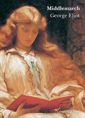 MIDDLEMARCH (CLASICA MAJOR VI) | 9788484280194 | ELIOT, GEORGE | Llibreria Aqualata | Comprar llibres en català i castellà online | Comprar llibres Igualada