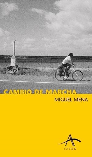 CAMBIO DE MARCHA (JOVEN 31) | 9788484280668 | MENA, MIGUEL | Llibreria Aqualata | Comprar libros en catalán y castellano online | Comprar libros Igualada