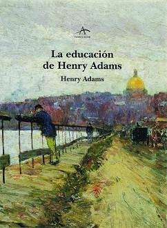 EDUCACION DE HENRY ADAMS, LA (CLASICA MAIOR VIII) | 9788484280453 | ADAMS, HENRY | Llibreria Aqualata | Comprar llibres en català i castellà online | Comprar llibres Igualada