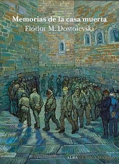 MEMORIAS DE LA CASA MUERTA (CLASICA MAYOR X) | 9788484280767 | DOSTOIEVSKI, FIODOR | Llibreria Aqualata | Comprar llibres en català i castellà online | Comprar llibres Igualada