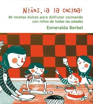 NIÑOS, A LA COCINA | 9788484282105 | BERBEL, ESMERALDA | Llibreria Aqualata | Comprar libros en catalán y castellano online | Comprar libros Igualada