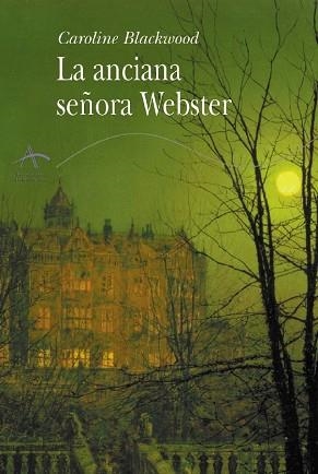 ANCIANA SEÑORA WEBSTER, LA (CLASICOS MODERNOS XVIII) | 9788484282143 | BLACKWOOD, CAROLINE | Llibreria Aqualata | Comprar libros en catalán y castellano online | Comprar libros Igualada