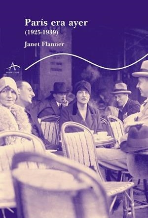 PARIS ERA AYER 1925-1939 (SUPERVIVENCIAS 67) | 9788484282457 | FLANNER, JANET | Llibreria Aqualata | Comprar libros en catalán y castellano online | Comprar libros Igualada