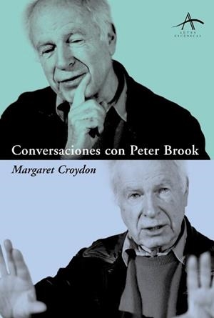 CONVERSACIONES CON PETER BROOK (ARTES ESCENICAS) | 9788484282464 | CROYDEN, MARGARET | Llibreria Aqualata | Comprar libros en catalán y castellano online | Comprar libros Igualada